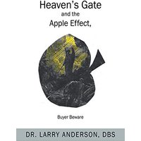 Heaven's Gate and the Apple Effect: Buyer Beware - Heaven's Gate and the Apple Effect: Buyer Beware - jetzt bei oelder-buchhandlung.de kaufen