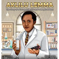 Aklilu Lemma: The Story of a Young Scientist and a Magical Plant - Aklilu Lemma: The Story of a Young Scientist and a Magical Plant - jetzt bei oelder-buchhandlung.de kaufen