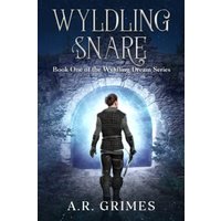 Wyldling Snare: YA Portal Fantasy (Wyldling Dream, Band 1) - Wyldling Snare: YA Portal Fantasy (Wyldling Dream, Band 1) - jetzt bei oelder-buchhandlung.de kaufen