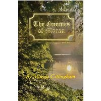 “The Gnomes of Moran” - “The Gnomes of Moran” - jetzt bei oelder-buchhandlung.de kaufen