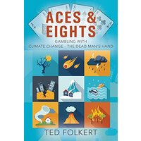 ACES & EIGHTS: Gambling With Climate Change - The Dead Man's Hand - ACES & EIGHTS: Gambling With Climate Change - The Dead Man's Hand - jetzt bei oelder-buchhandlung.de kaufen