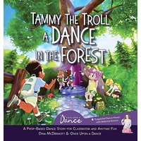 Tammy the Troll: A Dance in the Forest (Prop-Based Dance Stories for Classroom and Anytime Fun) - Tammy the Troll: A Dance in the Forest (Prop-Based Dance Stories for Classroom and Anytime Fun) - jetzt bei oelder-buchhandlung.de kaufen