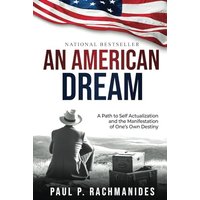 An American Dream: A Path to Self Actualization and the Manifestation of One’s Own Destiny - An American Dream: A Path to Self Actualization and the Manifestation of One’s Own Destiny - jetzt bei oelder-buchhandlung.de kaufen