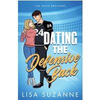 Dating the Defensive Back (The Nash Brothers, Band 1) - Dating the Defensive Back (The Nash Brothers, Band 1) - jetzt bei oelder-buchhandlung.de kaufen