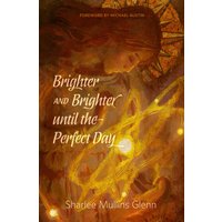 Brighter and Brighter Until the Perfect Day - Brighter and Brighter Until the Perfect Day - jetzt bei oelder-buchhandlung.de kaufen