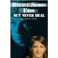 Battle Scars Fade, But Never Heal - Battle Scars Fade, But Never Heal - jetzt bei oelder-buchhandlung.de kaufen