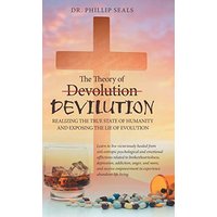 The Theory of Devolution Devilution: Realizing the True State of Humanity and Exposing the Lie of Evolution - The Theory of Devolution Devilution: Realizing the True State of Humanity and Exposing the Lie of Evolution - jetzt bei oelder-buchhandlung.de kaufen