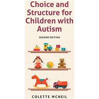 Choice and Structure for Children with Autism: Second Edition - Choice and Structure for Children with Autism: Second Edition - jetzt bei oelder-buchhandlung.de kaufen