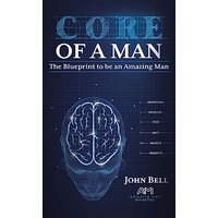 Core of a Man: The Blueprint to be an Amazing Man - Core of a Man: The Blueprint to be an Amazing Man - jetzt bei oelder-buchhandlung.de kaufen