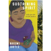 Sustaining Spirit: Self-Care for Social Justice - Second Edition - Sustaining Spirit: Self-Care for Social Justice - Second Edition - jetzt bei oelder-buchhandlung.de kaufen