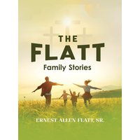 The Flatt Family Stories - The Flatt Family Stories - jetzt bei oelder-buchhandlung.de kaufen