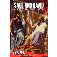 Saul and David: A Play in Five Acts