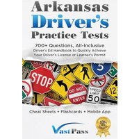 Arkansas Driver's Practice Tests: 700+ Questions, All-Inclusive Driver's Ed Handbook to Quickly achieve your Driver's License or Learner's Permit (Cheat Sheets + Digital Flashcards + Mobile App) - Arkansas Driver's Practice Tests: 700+ Questions, All-Inclusive Driver's Ed Handbook to Quickly achieve your Driver's License or Learner's Permit (Cheat Sheets + Digital Flashcards + Mobile App) - jetzt bei oelder-buchhandlung.de kaufen