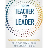 From Teacher to Leader: Paving Your Path to Education Administration - From Teacher to Leader: Paving Your Path to Education Administration - jetzt bei oelder-buchhandlung.de kaufen