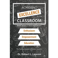 Achieving Excellence in the Classroom: What Makes a Teacher Great? - Achieving Excellence in the Classroom: What Makes a Teacher Great? - jetzt bei oelder-buchhandlung.de kaufen