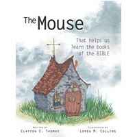 The Mouse: That Helps Us Learn the Books of the Bible - The Mouse: That Helps Us Learn the Books of the Bible - jetzt bei oelder-buchhandlung.de kaufen