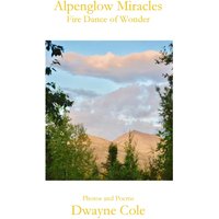 Alpenglow Miracles: Fire Dance of Wonder - Alpenglow Miracles: Fire Dance of Wonder - jetzt bei oelder-buchhandlung.de kaufen