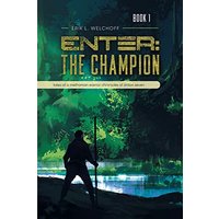 Enter: The Champion: Tales of a Methonian Warrior Chronicles of Anton Seven: The Champion: - Enter: The Champion: Tales of a Methonian Warrior Chronicles of Anton Seven: The Champion: - jetzt bei oelder-buchhandlung.de kaufen