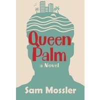 Queen Palm: A Novel - Queen Palm: A Novel - jetzt bei oelder-buchhandlung.de kaufen
