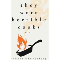 They Were Horrible Cooks: Poems - They Were Horrible Cooks: Poems - jetzt bei oelder-buchhandlung.de kaufen