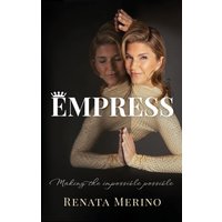 EMPRESS: Making the Impossible Possible: Making the Impossible Possible: Making the Impossible Possible - EMPRESS: Making the Impossible Possible: Making the Impossible Possible: Making the Impossible Possible - jetzt bei oelder-buchhandlung.de kaufen