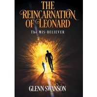 The Reincarnation of Leonard: The MIS-BELIEVER - The Reincarnation of Leonard: The MIS-BELIEVER - jetzt bei oelder-buchhandlung.de kaufen