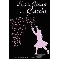 Here, Jesus ... Catch! - Here, Jesus ... Catch! - jetzt bei oelder-buchhandlung.de kaufen