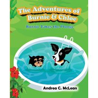 The Adventures of Burnie & Chloe: Burnie Takes the Plunge - The Adventures of Burnie & Chloe: Burnie Takes the Plunge - jetzt bei oelder-buchhandlung.de kaufen