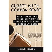 Cursed with Common Sense: How I Realized Thinking You'Re Too Smart for God Is Really Dumb - Cursed with Common Sense: How I Realized Thinking You'Re Too Smart for God Is Really Dumb - jetzt bei oelder-buchhandlung.de kaufen