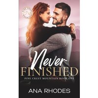 Never Finished: A small town friends to lovers romance (Pine Crest Mountain, Band 1) - Never Finished: A small town friends to lovers romance (Pine Crest Mountain, Band 1) - jetzt bei oelder-buchhandlung.de kaufen