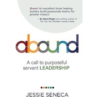 Abound: A call to purposeful servant leadership - Abound: A call to purposeful servant leadership - jetzt bei oelder-buchhandlung.de kaufen