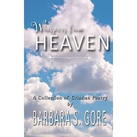 Barbara S. Gore: Whispers from Heaven - Barbara S. Gore: Whispers from Heaven - jetzt bei oelder-buchhandlung.de kaufen