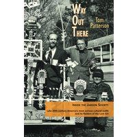 Way Out There: Inside the Jargon Society, Late-20th-century America’s most curious cultural outfit, and its Raiders of the Lost Art…… - Way Out There: Inside the Jargon Society, Late-20th-century America’s most curious cultural outfit, and its Raiders of the Lost Art…… - jetzt bei oelder-buchhandlung.de kaufen