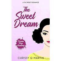 The Sweet Dream: A YA Sweet Romance (Dream Prep Academy) - The Sweet Dream: A YA Sweet Romance (Dream Prep Academy) - jetzt bei oelder-buchhandlung.de kaufen