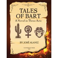 TALES OF BART: A Novel in Three Acts - TALES OF BART: A Novel in Three Acts - jetzt bei oelder-buchhandlung.de kaufen