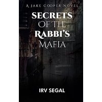 SECRETS OF THE RABBI’S MAFIA: A Jake Cooper Novel: Mysterious Suspenseful Action Thriller Murder Mystery Novel About a Jewish Rabbi's Secret Mafia's ... Paperback, Hardcover. (Jake Cooper Novels) - SECRETS OF THE RABBI’S MAFIA: A Jake Cooper Novel: Mysterious Suspenseful Action Thriller Murder Mystery Novel About a Jewish Rabbi's Secret Mafia's ... Paperback, Hardcover. (Jake Cooper Novels) - jetzt bei oelder-buchhandlung.de kaufen