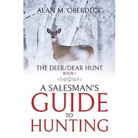 The Deer/Dear Hunt: A Salesman's Guide to Hunting - The Deer/Dear Hunt: A Salesman's Guide to Hunting - jetzt bei oelder-buchhandlung.de kaufen
