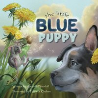 The Little Blue Puppy - The Little Blue Puppy - jetzt bei oelder-buchhandlung.de kaufen