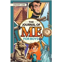 The Journal of Me for Boys: January-June (Vacation journals for kids) - The Journal of Me for Boys: January-June (Vacation journals for kids) - jetzt bei oelder-buchhandlung.de kaufen
