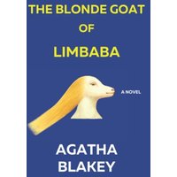 The Blonde Goat of Limbaba: A Novel - The Blonde Goat of Limbaba: A Novel - jetzt bei oelder-buchhandlung.de kaufen