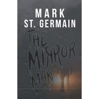 The Mirror Man: A Thriller - The Mirror Man: A Thriller - jetzt bei oelder-buchhandlung.de kaufen