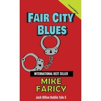 Fair City Blues: Jack Dillon Dublin Tale 5: Second Edition - Fair City Blues: Jack Dillon Dublin Tale 5: Second Edition - jetzt bei oelder-buchhandlung.de kaufen