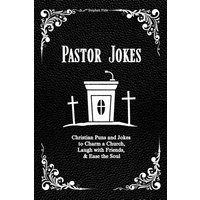 Pastor Jokes: Christian Puns and Jokes to Charm a Church, Laugh with Friends, & Ease the Soul - Pastor Jokes: Christian Puns and Jokes to Charm a Church, Laugh with Friends, & Ease the Soul - jetzt bei oelder-buchhandlung.de kaufen