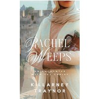Rachel Weeps: An Encounter With The Christ - Rachel Weeps: An Encounter With The Christ - jetzt bei oelder-buchhandlung.de kaufen