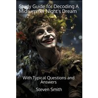 Study Guide for Decoding A Midsummer Night's Dream: With Typical Questions and Answers (Classic Books Explained) - Study Guide for Decoding A Midsummer Night's Dream: With Typical Questions and Answers (Classic Books Explained) - jetzt bei oelder-buchhandlung.de kaufen