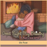 Good Night My Blessing: A Mom's Love Letter - Good Night My Blessing: A Mom's Love Letter - jetzt bei oelder-buchhandlung.de kaufen