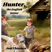 Hunter, the English Setter - Hunter, the English Setter - jetzt bei oelder-buchhandlung.de kaufen