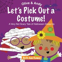 Let's Pick Out a Costume!: A Very Not Scary Tale of Halloween Dress-Up (Olive & Andy) - Let's Pick Out a Costume!: A Very Not Scary Tale of Halloween Dress-Up (Olive & Andy) - jetzt bei oelder-buchhandlung.de kaufen
