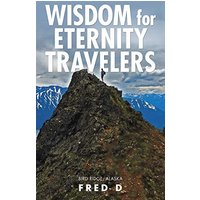 Wisdom for Eternity Travelers - Wisdom for Eternity Travelers - jetzt bei oelder-buchhandlung.de kaufen