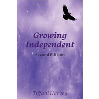 Growing Independent: A Complementary Workbook to A Journey to Independence - Growing Independent: A Complementary Workbook to A Journey to Independence - jetzt bei oelder-buchhandlung.de kaufen
